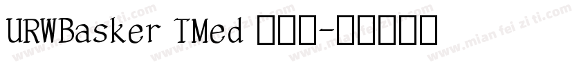 URWBasker TMed 英文体字体转换